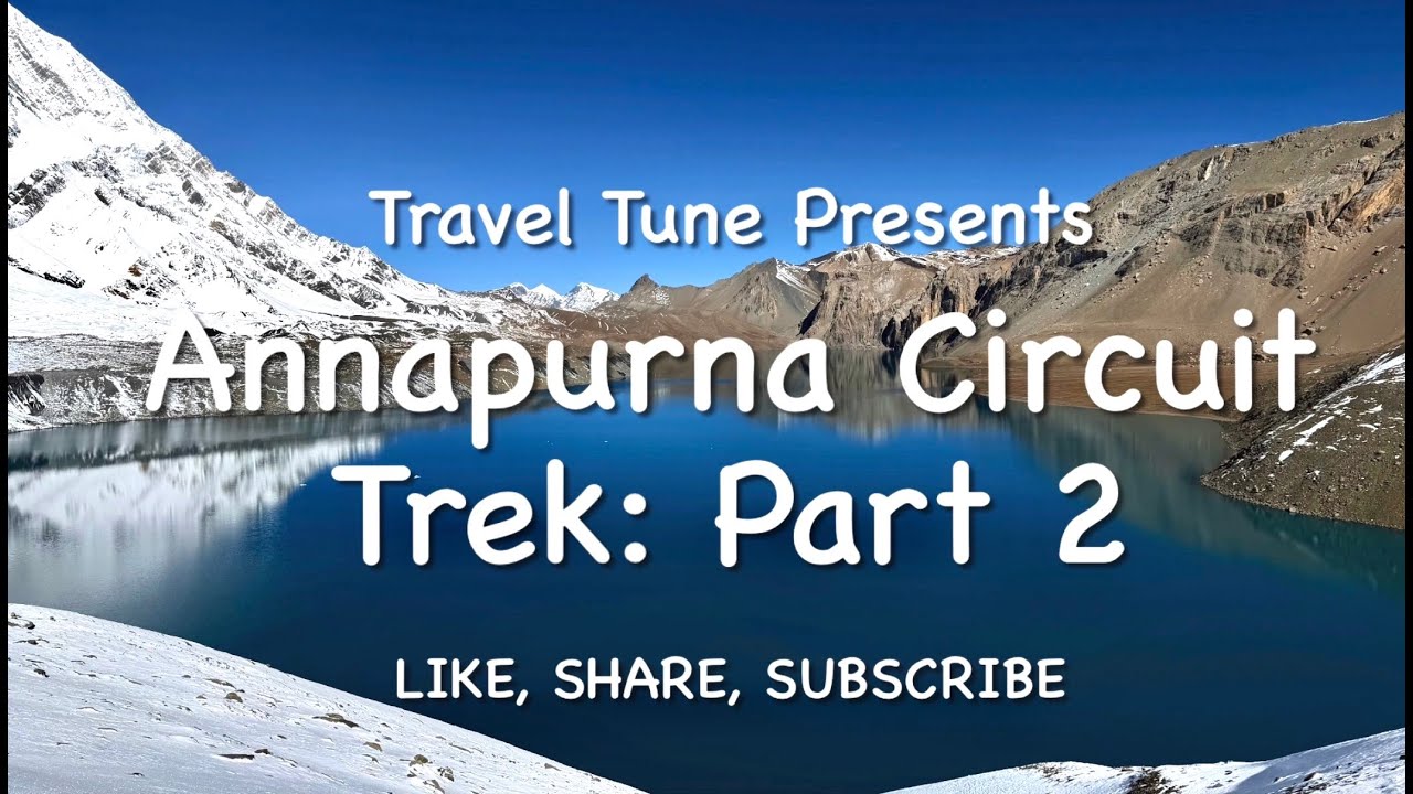Annapurna Circuit Trek: Part 2| Tilicho Lake | Thorong La | Manang | Autumn Trek in Nepal