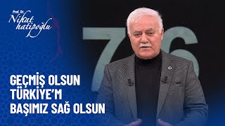 Geçmiş Olsun Türkiyem - Nihat Hatipoğlu İle Miraç Kandili Özel