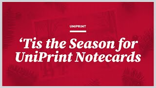 Tis the Season for UniPrint Notecards