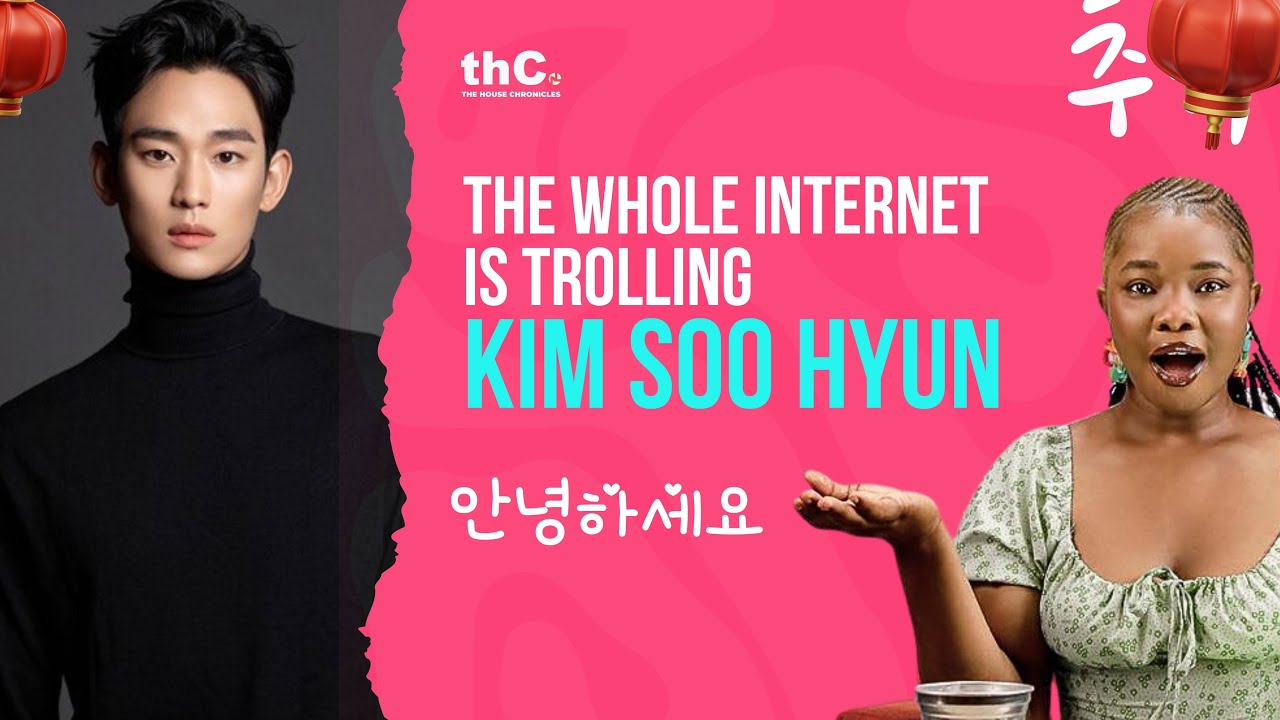 Why is The Whole Internet is Trolling  KIM SOO HYUN? | Kdrama Besties