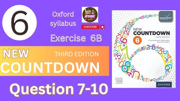 Class 6 Math Exercise 6B Question 7-10| New countdown third edition  | Oxford #maths
