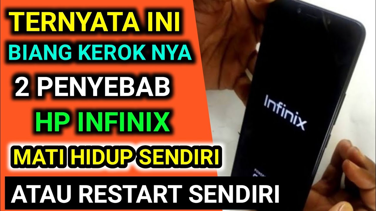 2 penyebab hp infinix mati hidup sendiri atau restart sendiri YouTube