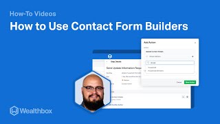 How to Use Contact Form Builders in Wealthbox