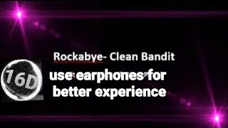 Download Lagu Clean Bandit 16D|8D|3D|Rockabye MP3