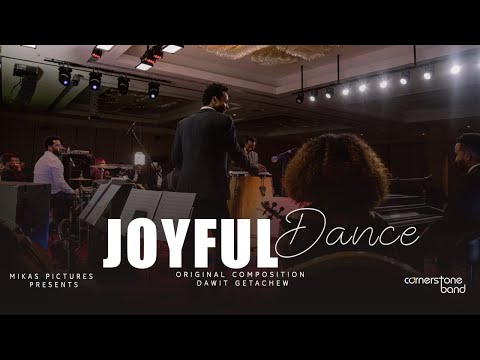 JOYFUL DANCE Instrumental Music With Cornerstone Band Original Composition Dawit Getachew 