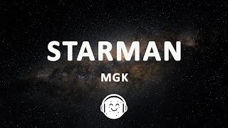 mgk - starman (Lyrics)