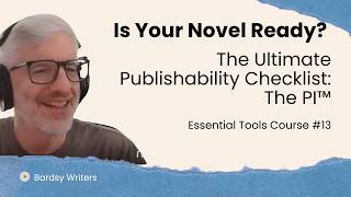 Is Your Novel Ready The Ultimate Publishability Checklist: The PI™