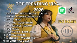 Sedia Aku Sebelum Hujan - Idgitaf | Top Trending Spotify Playlist 🎵 Lagu Galau Indonesia Hits 2025