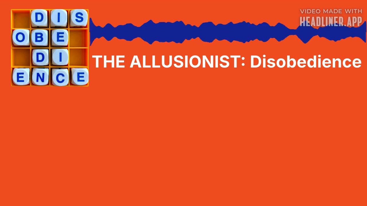 Allusionist 220: Disobedience