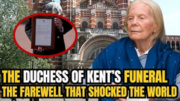 The Duchess of Kent’s Funeral – The Farewell That Shocked the World