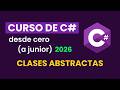 Curso de programación con C# - ¿Qué son las CLASES ABSTRACTAS y cuándo usarlas? - Video 31