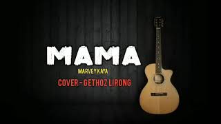 Mama Marvey Kaya - Cover Gethoz Lirong