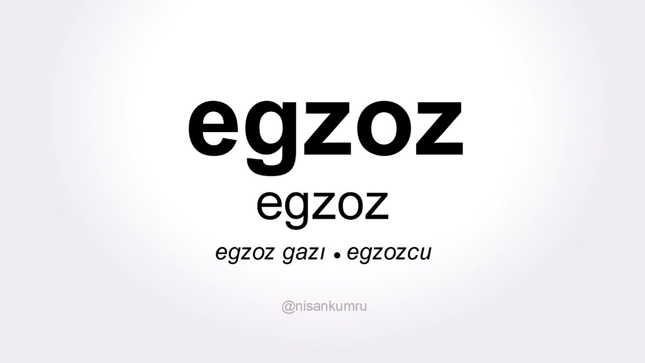 egzoz nasil okunur youtube