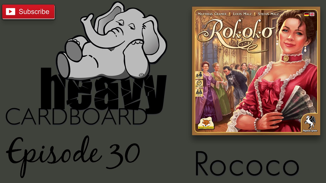 Heavy Cardboard Episode 30 - Rococo