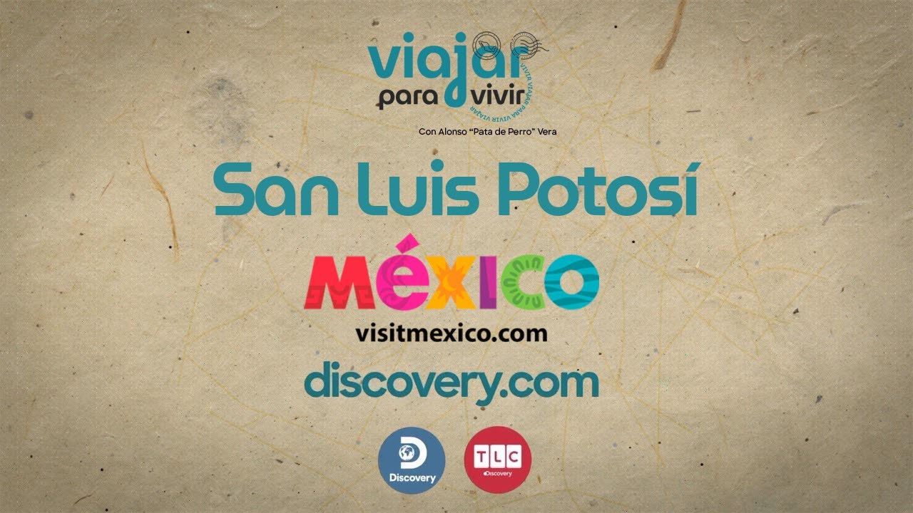 Viajar Para Vivir: Episodio 2 | San Luis Potosí