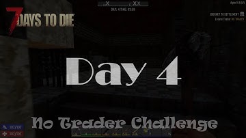 7 Days to Die - No Trader Challenge - Day 4 + Compo Pack A19.6(b8)