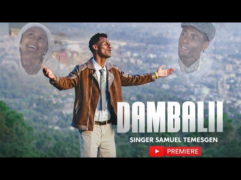 DAMBALII SAMUEL TEMESGEN Official New Afaan Oromo Gospel Song 2026 2018 