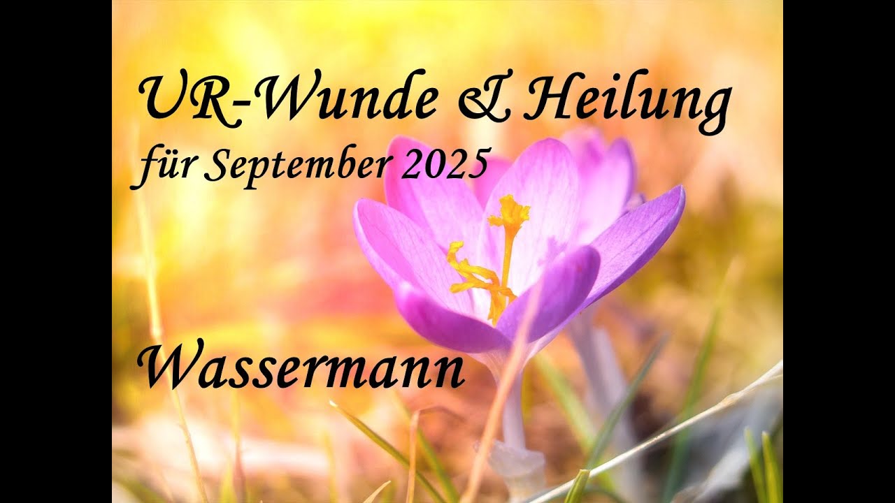 🌈Wassermann: UR-Wunde von 