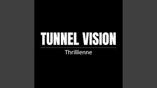 Tunnel Vision