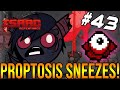 PROPTOSIS SNEEZES! - The Binding Of Isaac: Repentance #43