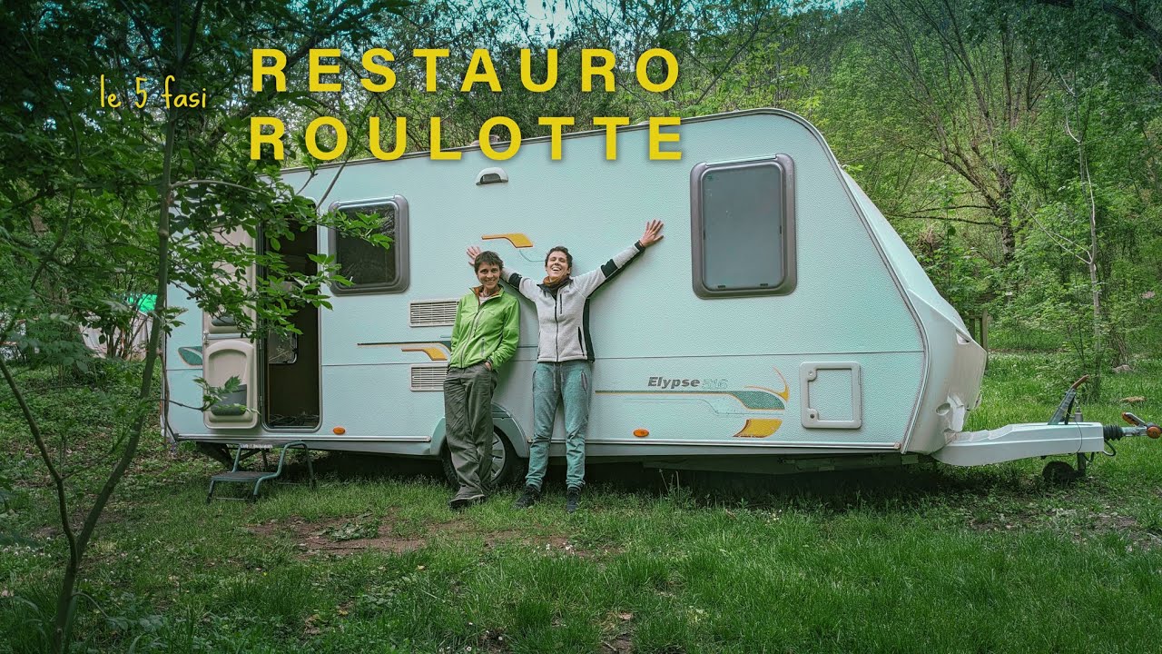 Le cinque fasi del restauro della roulotte