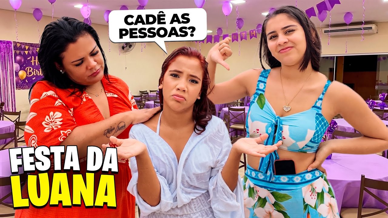 NINGUÉM FOI AO ANIVERSÁRIO DA LUANA…
