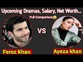 Feroz Khan VS Ayeza Khan Full Comparison | Feroz Khan | Ayeza Khan | Pakistani Drama #pakistanidrama
