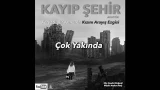 Kayıp Şehir - Akustik Verison Teaser