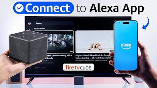 Amazon Fire TV Cube: Connect to the Alexa App!