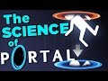 WARNING: Portals Kill | The SCIENCE!...of Portal