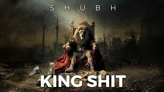 Shubh - King Shit (Official Audio)