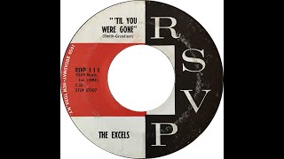 The Excels - Til You Were Gone 1961
