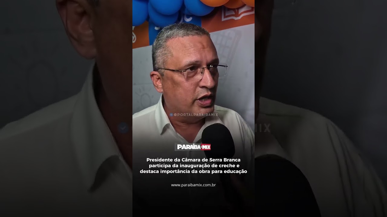 Presid da Câmara de SB participa da inauguração de creche e destaca importância da obra para educaçã