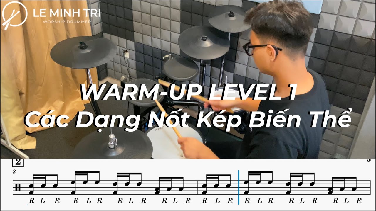 HƯỚNG DẪN TẬP TRỐNG : WARM-UP LEVEL 1 | Các Dạng Nốt Kép Biến Thể