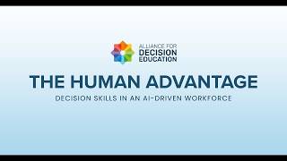 The Human Advantage: Decision Skills in an AI-Driven Workforce Highlight Reel