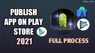 How to Publish Android App on Google Play Store 2021 - @TechnicDude