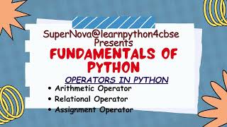 Class 11 CBSE | Class 11 CS | Class 11 IP | Python Operators | Arithmetic and Relational operator