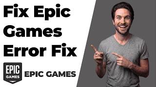 Famous Fix Epic Games Error Fix [Easy Troubleshooting Guide] Wealth