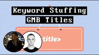 Keyword Stuffing GMB Titles... GENIUS?