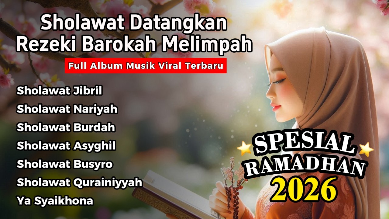SHOLAWAT SPESIAL RAMADHAN 2026 | SHOLAWAT NABI PENARIK REJEKI | Solawat Jibril, Sholawat Busyro