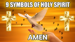 9 SYMBOLS OF THE HOLY SPIRIT