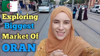 Exploring The Biggest Local Market Of Oran Algeria | مدينة جديدة وهران