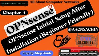 🧰Chapter 3: OPNsense Basic Configuration After Installation  Step by Step Guide | OPNsense Setup