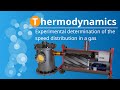 Experimental determination of the speed distribution in a gas