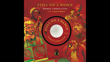 Still Go a Dance Riddim Mix (2022) Christopher Ellis,Beres Hammond,Sizzla,Capleton