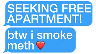 r/Choosingbeggars I Need A Free Apartment! BTW I'm A Criminal