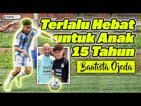 BANDAR303 x bukti88 - Mengenal Bautista Ojeda, Bocah Ajaib Rebutan Argentina U15, U17, & U20