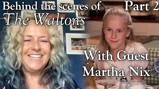 The Waltons - Martha Nix Interview Pt 2  - Behind the Scenes with Judy Norton