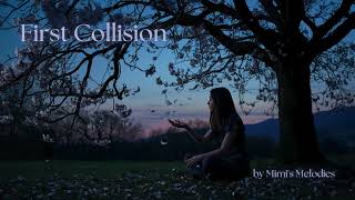 First Collision by Mimi's Melodies