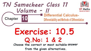 TN Samacheer class 11 maths Chapter 10 Exercise 10.5 Q.Nos 1 & 2 Differential Calculus